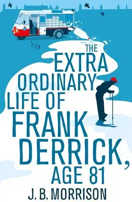 La vie extraordinairement ordinaire de Frank Derrick, 81 ans - The Extra Ordinary Life of Frank Derrick, Age 81