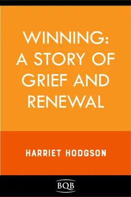 Gagner : Une histoire de deuil et de renouveau - Winning: A Story of Grief and Renewal