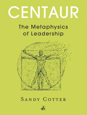 Centaure : la métaphysique du leadership - Centaur: The Metaphysics of Leadership