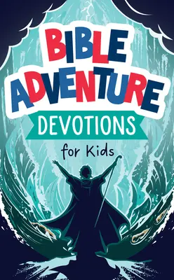 Aventures bibliques pour les enfants - Bible Adventure Devotions for Kids