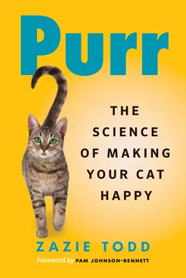 Purr : La science pour rendre votre chat heureux - Purr: The Science of Making Your Cat Happy