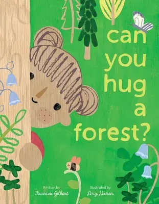 Peut-on étreindre une forêt ? - Can You Hug a Forest?