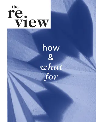La Revue : Comment et pour quoi faire - The Review: How and What for