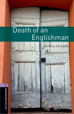 Oxford Bookworms Library : Niveau 4: : Mort d'un Anglais - Oxford Bookworms Library: Level 4:: Death of an Englishman
