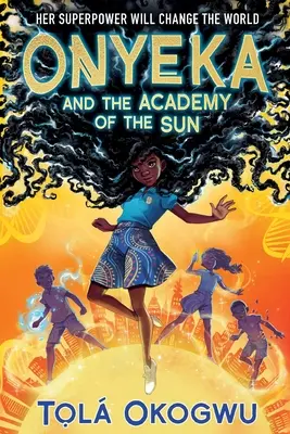 Onyeka et l'Académie du Soleil - Onyeka and the Academy of the Sun