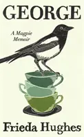 George - Un mémoire de pie - George - A Magpie Memoir