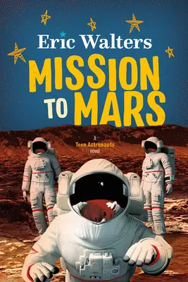 Mission vers Mars : Les astronautes en herbe #3 - Mission to Mars: Teen Astronauts #3