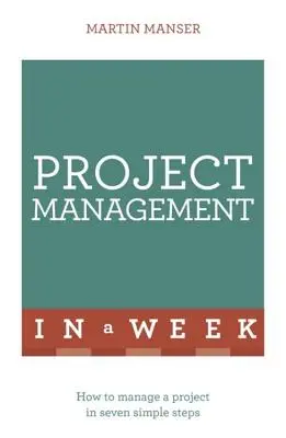 La gestion de projet en une semaine - Project Management in a Week