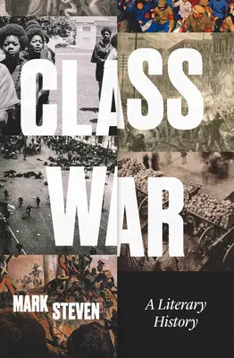 La guerre des classes : une histoire littéraire - Class War: A Literary History
