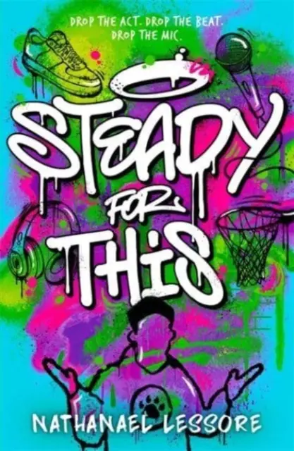 Steady For This - le roman pour adolescents de l'année, inoubliable et à mourir de rire ! - Steady For This - the laugh-out-loud and unforgettable teen novel of the year!