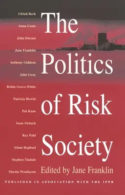 La politique de la société du risque - The Politics of Risk Society