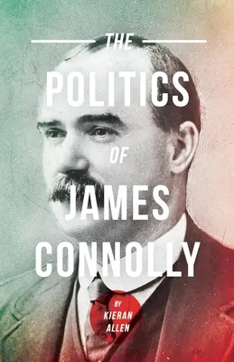 La politique de James Connolly - Politics of James Connolly