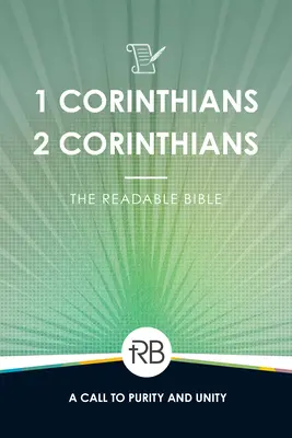 La Bible à lire : 1 & 2 Corinthiens - The Readable Bible: 1 & 2 Corinthians