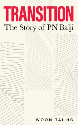 Transition : L'histoire de PN Balji - Transition: The Story of PN Balji