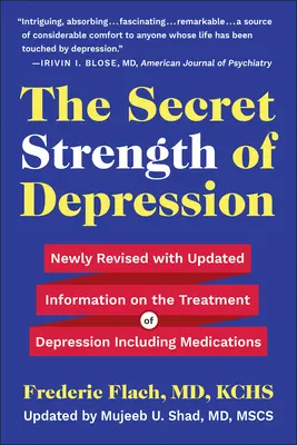 La force secrète de la dépression, cinquième édition : Nouvellement révisée avec des informations mises à jour sur le traitement de la dépression, y compris les médicaments - The Secret Strength of Depression, Fifth Edition: Newly Revised with Updated Information on the Treatment for Depression Including Medications