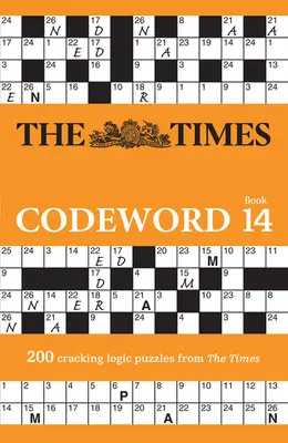 The Times Codeword Book 14 : 200 énigmes logiques du Times - The Times Codeword Book 14: 200 Cracking Logic Puzzles from the Times