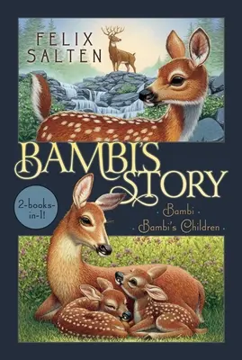 L'histoire de Bambi : Bambi ; Les enfants de Bambi - Bambi's Story: Bambi; Bambi's Children