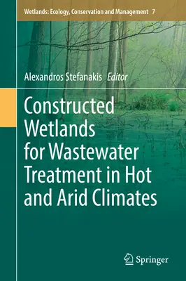Zones humides construites pour le traitement des eaux usées dans les climats chauds et arides - Constructed Wetlands for Wastewater Treatment in Hot and Arid Climates