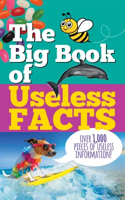 Le grand livre des faits inutiles - The Big Book of Useless Facts