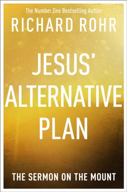 Le plan alternatif de Jésus - Le Sermon sur la Montagne - Jesus' Alternative Plan - The Sermon on the Mount