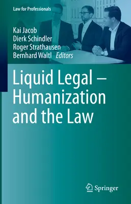 Liquid Legal - L'humanisation et le droit - Liquid Legal - Humanization and the Law