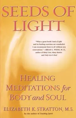 Graines de lumière : Méditations de guérison pour le corps et l'âme - Seeds of Light: Healing Meditations for Body and Soul