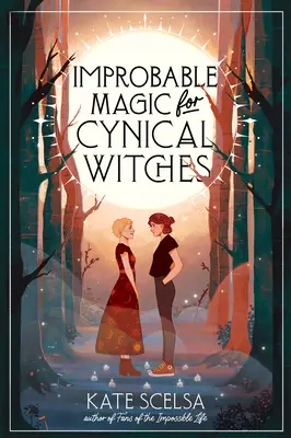 Magie improbable pour sorcières cyniques - Improbable Magic for Cynical Witches