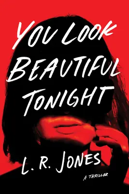 Tu es magnifique ce soir : Un thriller - You Look Beautiful Tonight: A Thriller