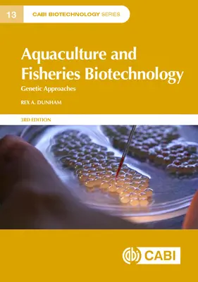 Biotechnologie de l'aquaculture et de la pêche : Approches génétiques - Aquaculture and Fisheries Biotechnology: Genetic Approaches