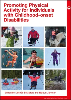 Promouvoir l'activité physique et la condition physique : Soutenir les personnes souffrant de handicaps apparus au cours de l'enfance - Promoting Physical Activity and Fitness: Supporting Individuals with Childhood-Onset Disabilities