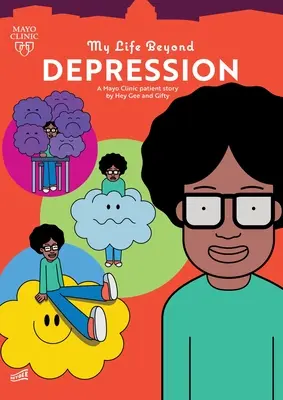 Ma vie au-delà de la dépression : L'histoire d'une patiente de la Mayo Clinic - My Life Beyond Depression: A Mayo Clinic Patient Story