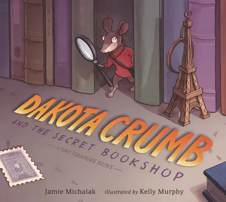 Dakota Crumb et la librairie secrète : Une minuscule chasse au trésor - Dakota Crumb and the Secret Bookshop: A Tiny Treasure Hunt