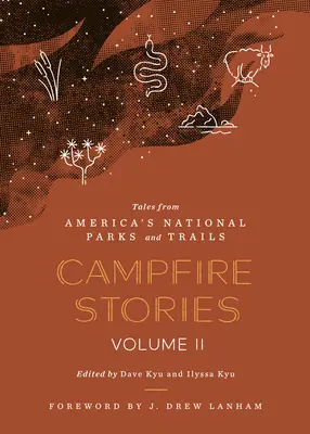 Campfire Stories Volume II : Histoires des parcs nationaux et des sentiers d'Amérique - Campfire Stories Volume II: Tales from America's National Parks and Trails