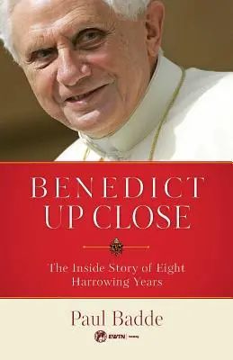 Benedict Up Close : L'histoire intérieure de huit années dramatiques - Benedict Up Close: The Inside Story of Eight Dramatic Years