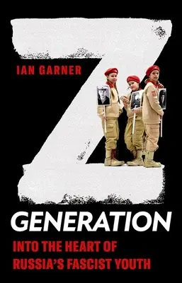 Génération Z : Au cœur de la jeunesse fasciste russe - Z Generation: Into the Heart of Russia's Fascist Youth