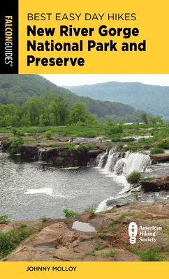 Best Easy Day Hikes New River Gorge National Park and Preserve (en anglais) - Best Easy Day Hikes New River Gorge National Park and Preserve