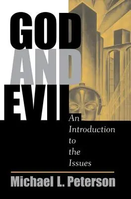 Dieu et le mal : une introduction à la problématique - God And Evil: An Introduction To The Issues