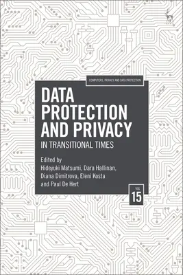 Protection des données et de la vie privée, Volume 15 : En période de transition - Data Protection and Privacy, Volume 15: In Transitional Times