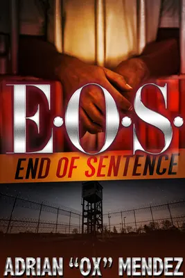 E.O.S. : Fin de la peine - E.O.S.: End of Sentence