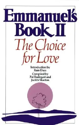 Le Livre d'Emmanuel II : Le choix de l'amour - Emmanuel's Book II: The Choice for Love