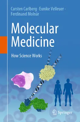 Médecine moléculaire : Comment fonctionne la science - Molecular Medicine: How Science Works