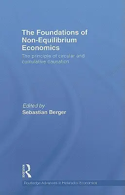 Les fondements de l'économie du non-équilibre : Le principe de causalité circulaire et cumulative - The Foundations of Non-Equilibrium Economics: The principle of circular and cumulative causation