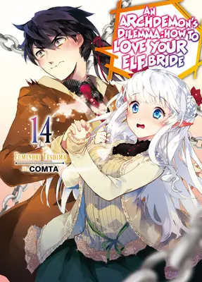 Le Dilemme d'un Archidémon : Comment aimer sa fiancée elfe : Volume 14 - An Archdemon's Dilemma: How to Love Your Elf Bride: Volume 14