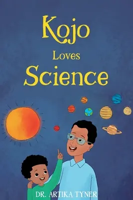 Kojo aime la science - Kojo Loves Science