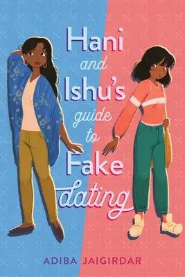 Le guide des faux rendez-vous de Hani et Ishu - Hani and Ishu's Guide to Fake Dating