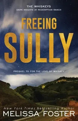 La libération de Sully : Préquelle de POUR L'AMOUR DU WHISKEY - Freeing Sully: Prequel to FOR THE LOVE OF WHISKEY
