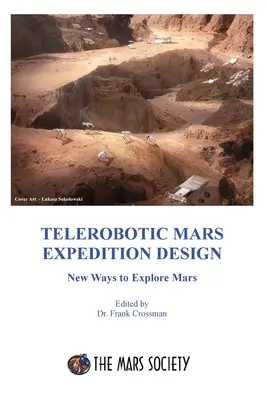 Conception d'une expédition martienne télérobotique - Telerobotic Mars Expedition Design