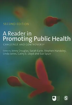 Un livre de lecture sur la promotion de la santé publique : Défis et controverses - A Reader in Promoting Public Health: Challenge and Controversy