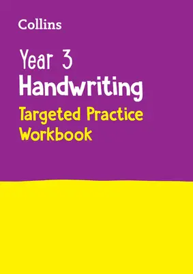 Cahier d'exercices d'écriture ciblée pour l'année 3 : Idéal pour une utilisation à la maison - Year 3 Handwriting Targeted Practice Workbook: Ideal for Use at Home