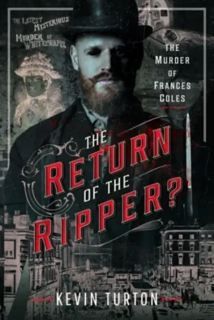 Le retour de l'Éventreur ? Le meurtre de Frances Coles - The Return of the Ripper?: The Murder of Frances Coles